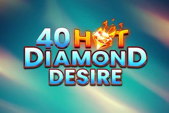 40 Hot Diamond Desire